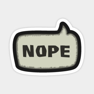 Nope Speech Bubble Magnet