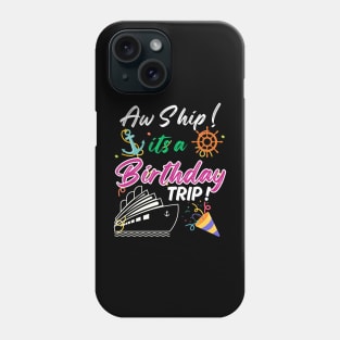 Birthday Cruise Trip Phone Case