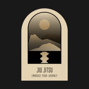 Jiu Jitsu, Embrace Your Journey. T-Shirt