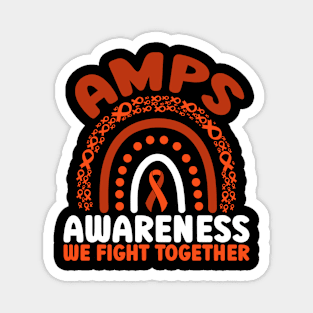 AMPS Awareness Rainbow We Fight Together Magnet