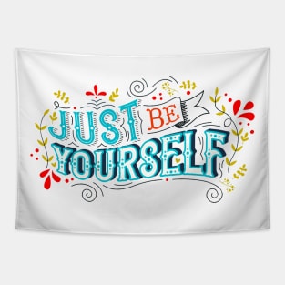 Just Be Yourself art Tapestry