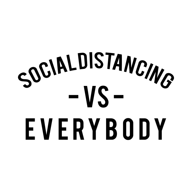 social distancing vs everybody by GS