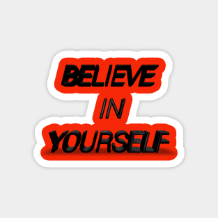 Believe In Yourself Magnet
