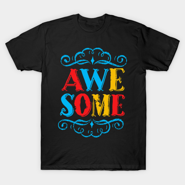 Discover Awesome - Awesome - T-Shirt