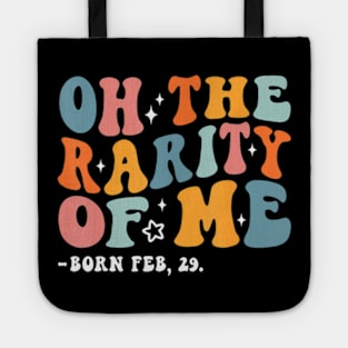 Funny Oh The Rarity Of Me Born Feb 29 Birthday Leap Year Tote