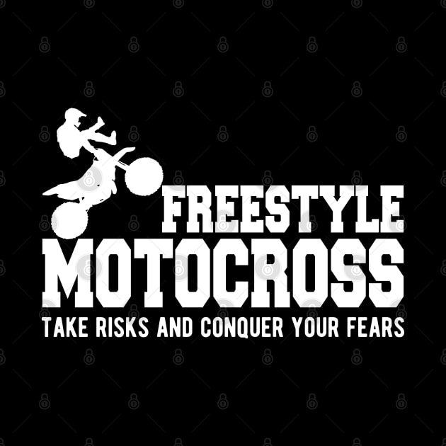 Freestyle Motorcross Take risks and conquer your fears by KC Happy Shop