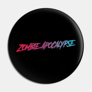 Zombie Apocalypse Typographic Design Pin