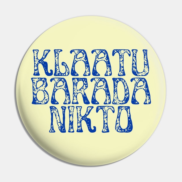 Klaatu Barada Nikto - The Day the Earth Stood Still Pin by PrimetimeBitch