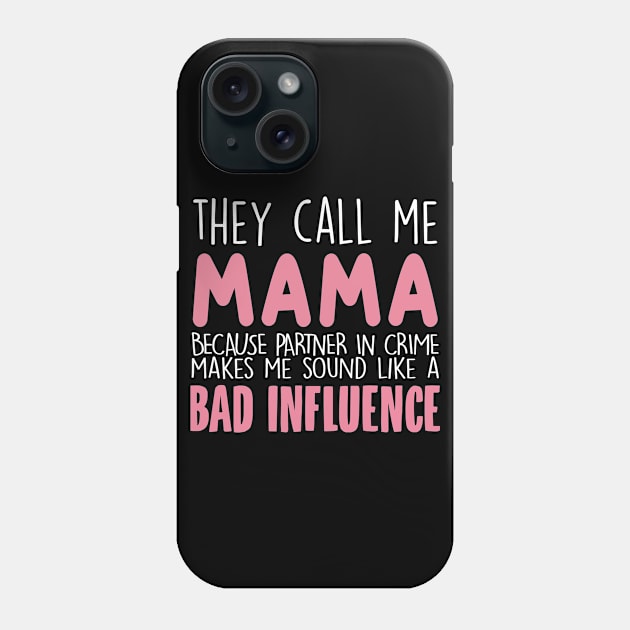 They Call Me Mama Mother's Day Grandma Gift Phone Case by followthesoul