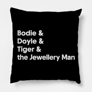 Bodie & Doyle & Tiger & The Jewellery Man / IT Crowd Fan Design Pillow