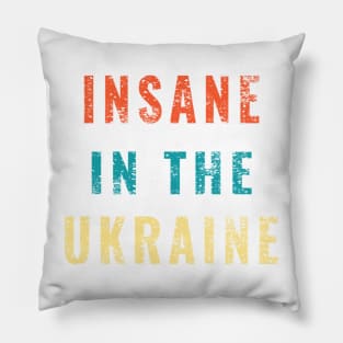 Insane in the Ukraine Funny Trump Zelensky Impeach Gifts Pillow