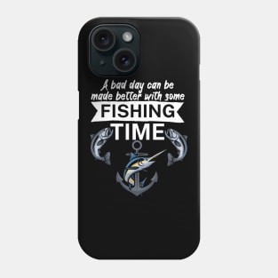 A bad day can be made better with some fishing time Phone Case