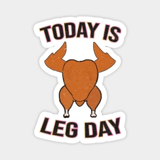 Today is Leg Day Magnet