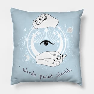 Writers: Words paint worlds Pillow