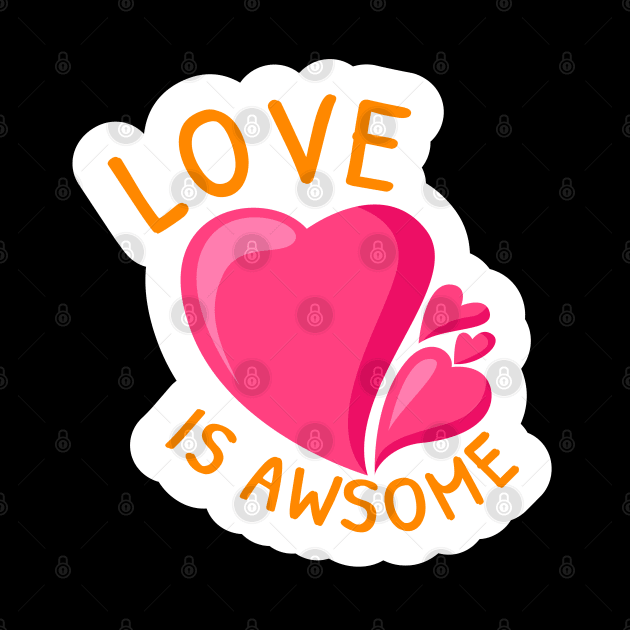 Love is awesome heart cute design by BrightLightArts