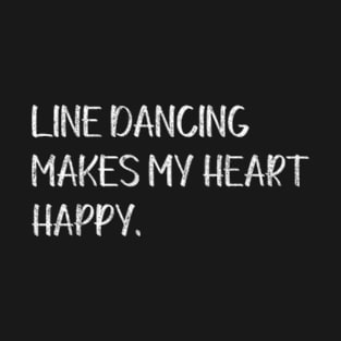 Line Dancing Makes My Heart Happy T-Shirt