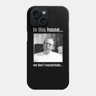 In this house... Phone Case