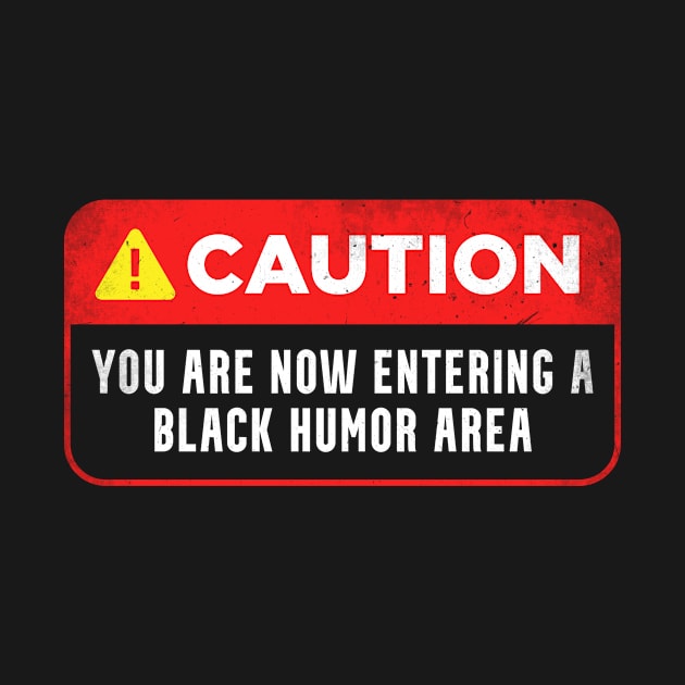 Caution Design For Black Humor People by c1337s