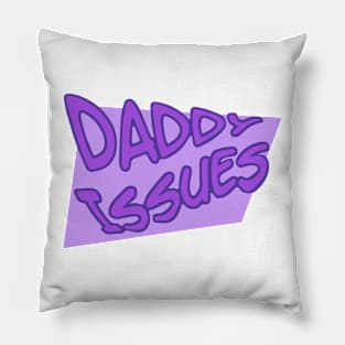 Daddy Issues Shirt Pillow