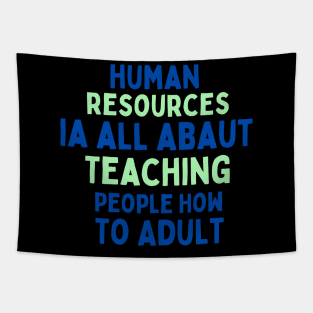 Teaching People How To Adult Tapestry