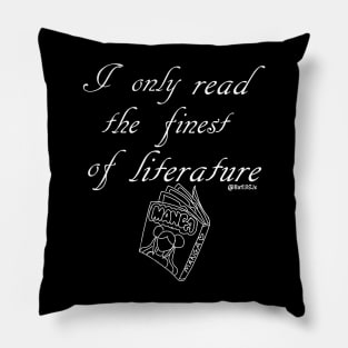 I Only read the Finest of Literature (Manga) Pillow