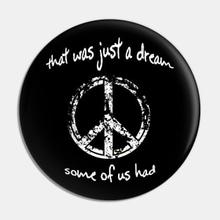 Peace was just a dream Pin