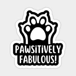 Pawsitevely Fabulous 1 Magnet