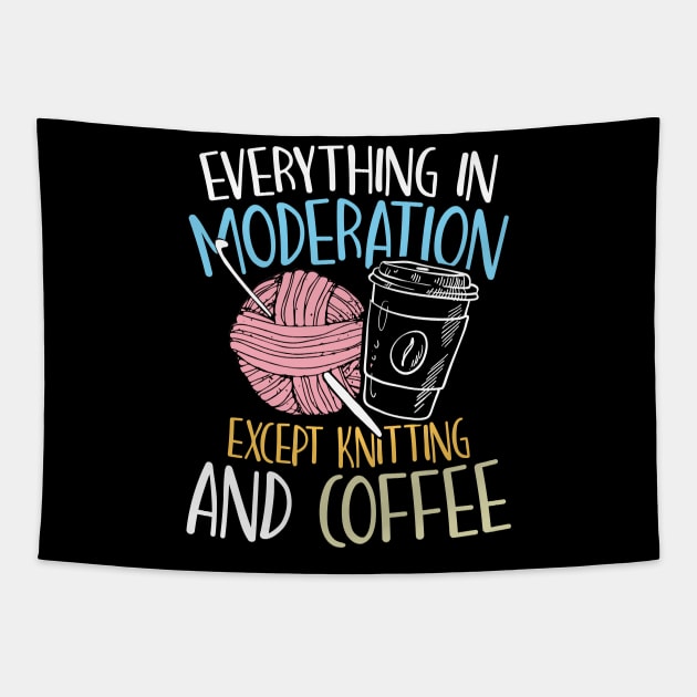 Everything in Moderation Except Knitting and Coffee Tapestry by AngelBeez29