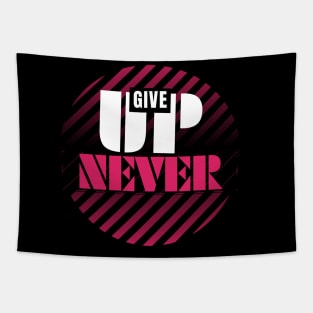 Never give up | motivational quotes Tapestry