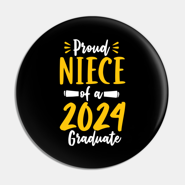 Proud Niece Of A 2024 Graduate Class Of 2024 Graduation Graduation
