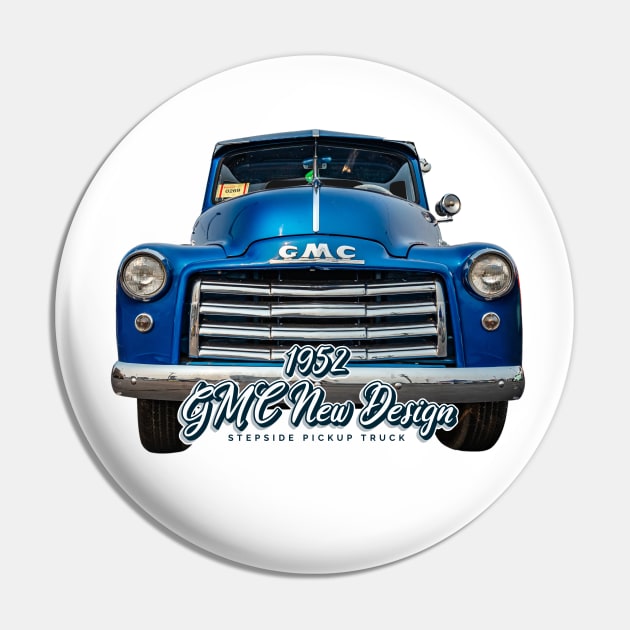 1952 GMC New Design Stepside Pickup Truck Pin by Gestalt Imagery