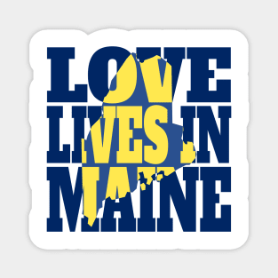 Love Lives in Maine Magnet