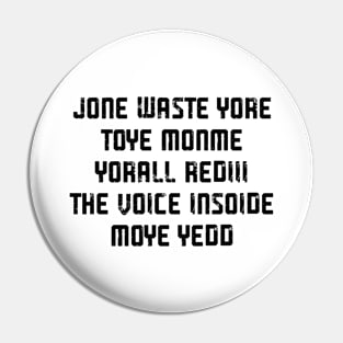 JONE WASTE YORE TOYE MONME YORALL REDIII THE VOICE INSOIDE MOYE YEDD Pin