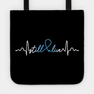 Still Alive- Graves Disease Gifts Graves Disease Awareness Tote