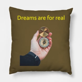 dreams are for real t-shirt Pillow