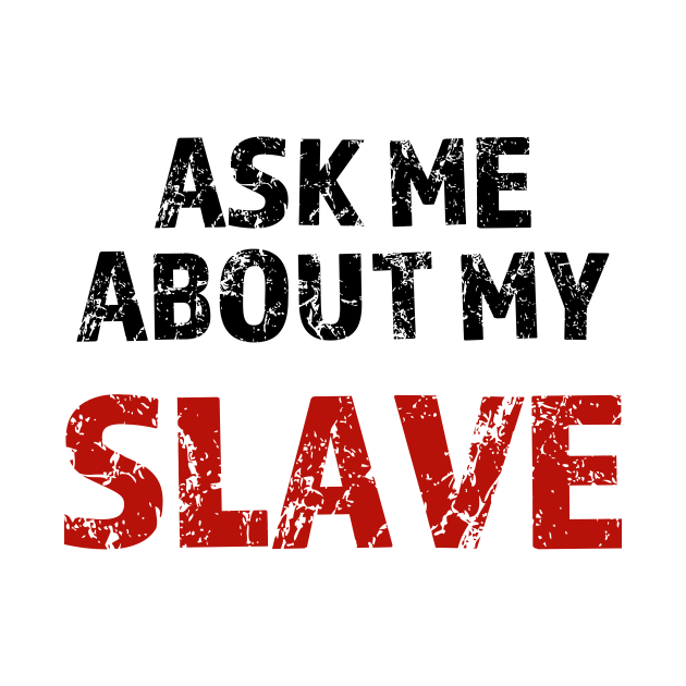 Ask Me About My Slave Bdsm Black Slave Tapestry Teepublic 