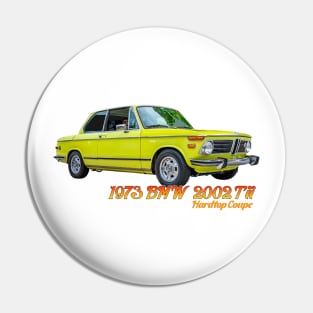 1973 BMW 2002 Tii Hardtop Coupe Pin