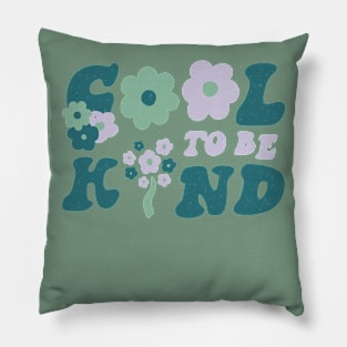 Cool To Be Kind Lilac Pillow