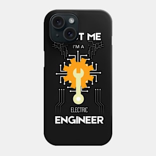 Trust me i'm Electric Engineer - Engineer Phone Case