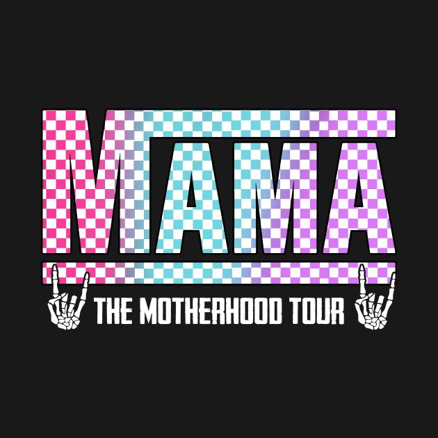 Motherhood, Some Days I Rock It, Mama Lighting Bold, Mama Funny Tour, Mama Skeleton, Mama Checkered (2 Sided) by artbyGreen