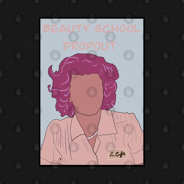 Beauty School Dropout by BadDrawnStuff