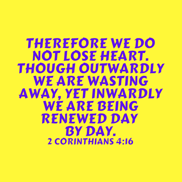 Bible Verse 2 Corinthians 4:16 by Prayingwarrior