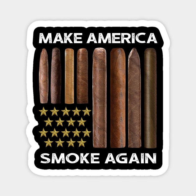 Make America Smoke Again Cigars Magnet by heryes store