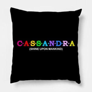 Cassandra  - Shine upon mankind. Pillow