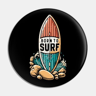 Born to surf Pin