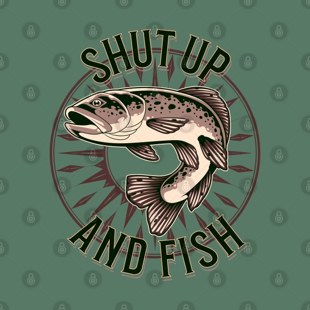 Shut Up And Fish by ArtisticRaccoon