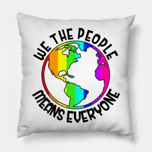 We the people means everyone Pillow