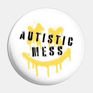 Autistic Mess Spraypaint Pin