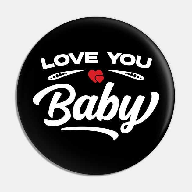 Love You Baby Pin by Emma