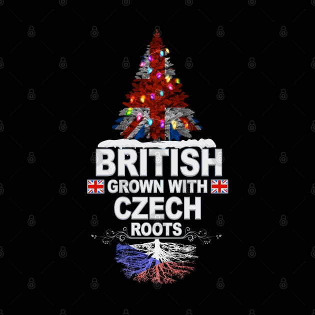 British Grown With Czech Roots - Gift for Czech With Roots From Czech Republic by Country Flags